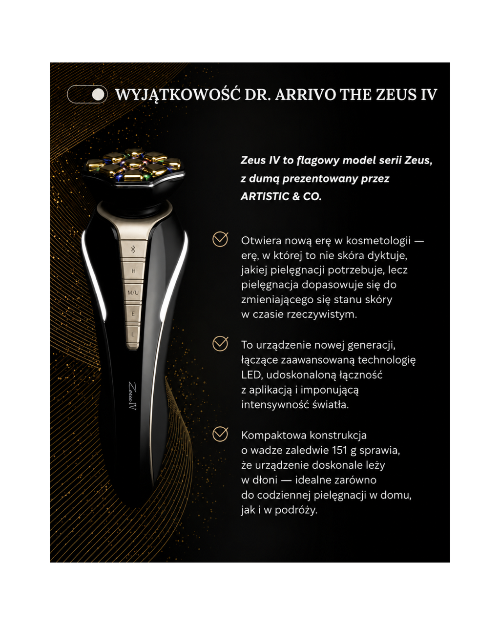 Dr. Arrivo Zeus IV - Luxsusowe urządzenie kosmetyczne nowej generacji*