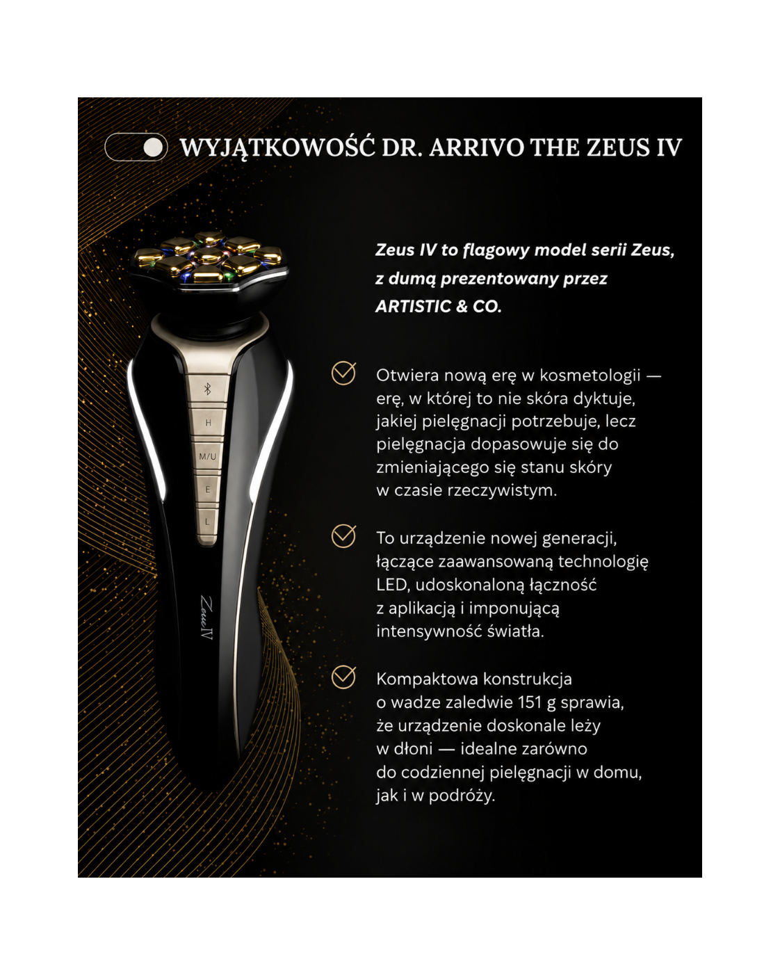 Dr. Arrivo Zeus IV - Luxsusowe urządzenie kosmetyczne nowej generacji*